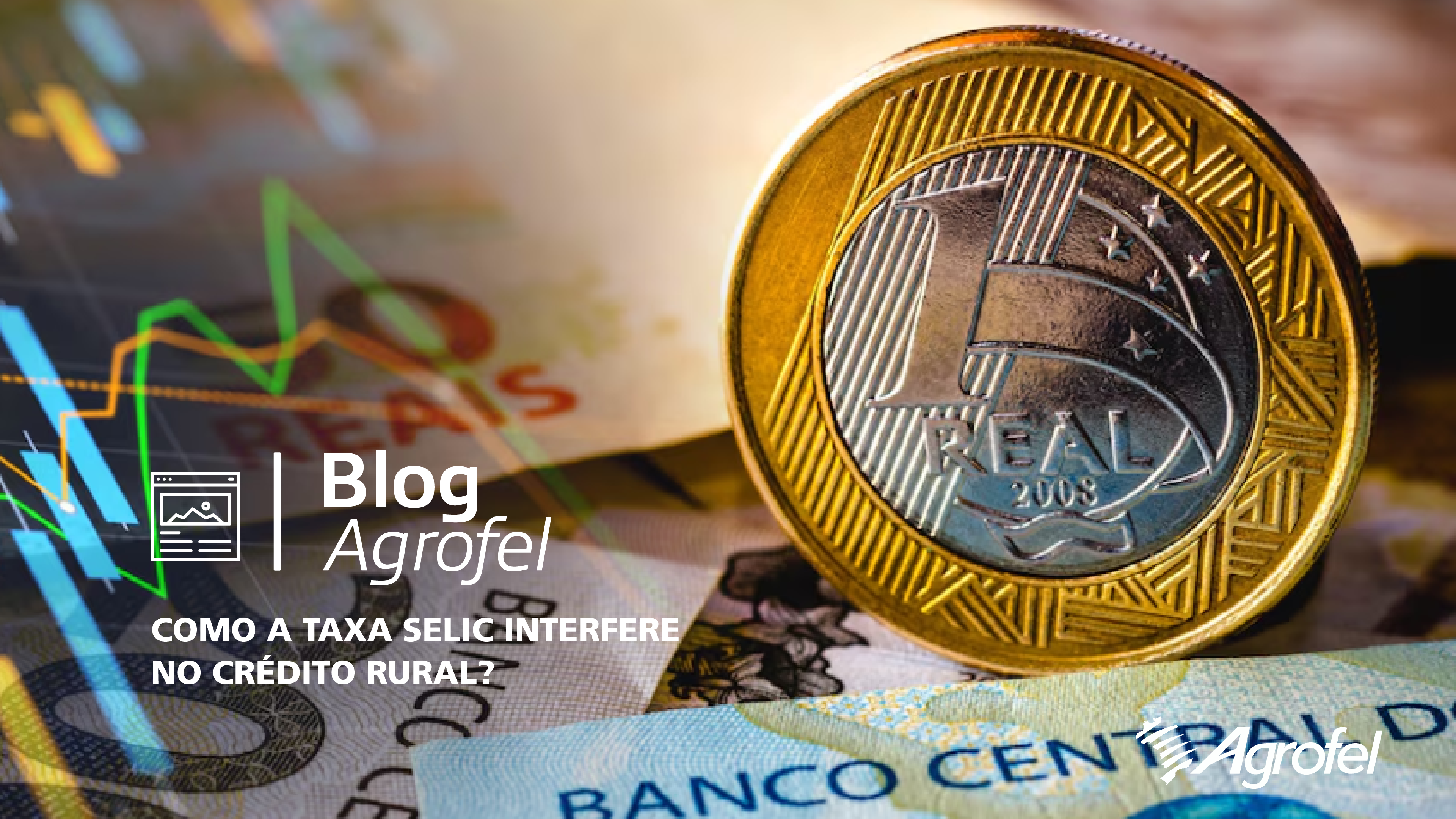 No momento, você está visualizando Como a taxa Selic interfere no crédito rural?