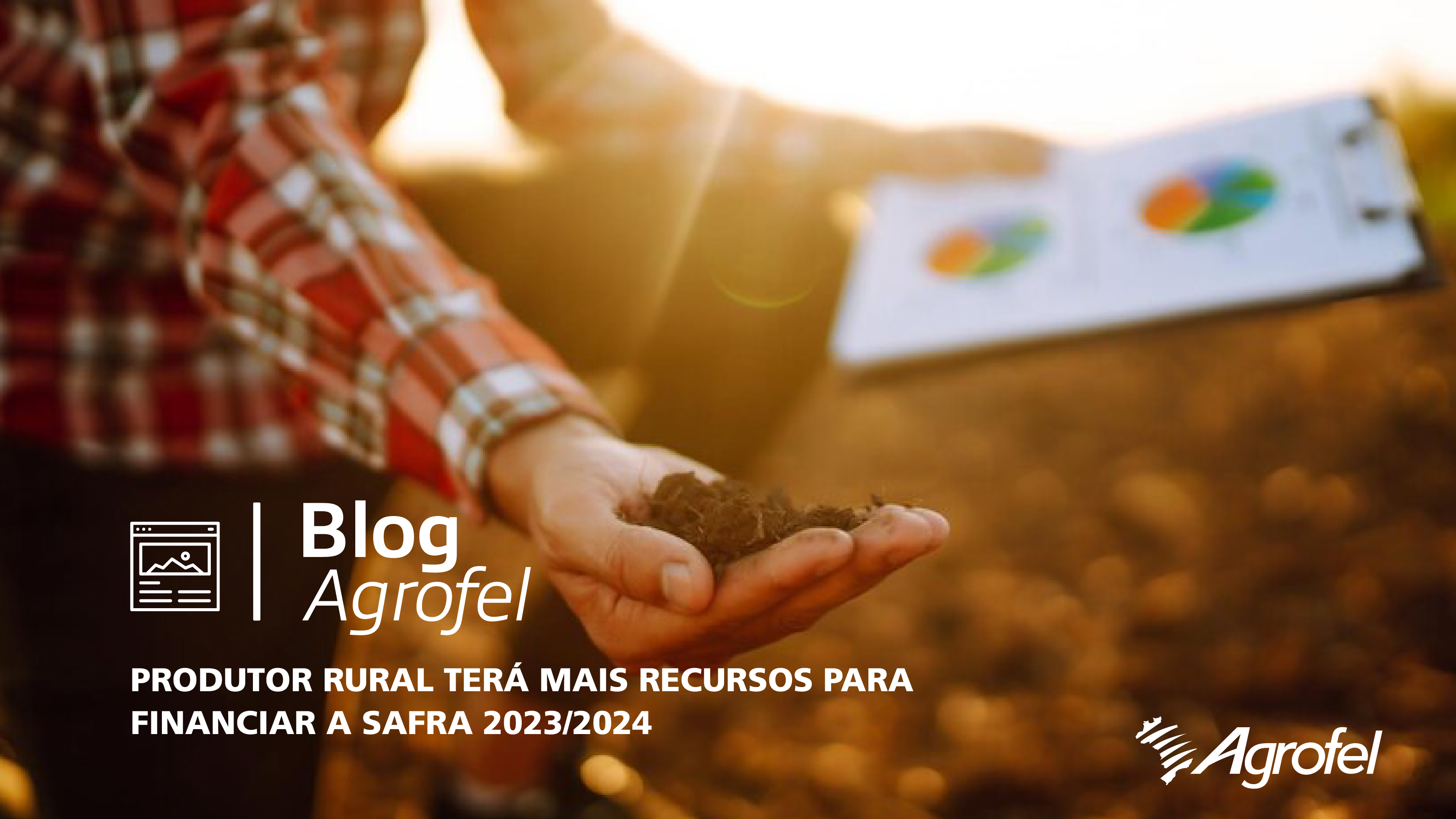 No momento, você está visualizando Produtor rural terá mais recursos para financiar a safra 2023/2024