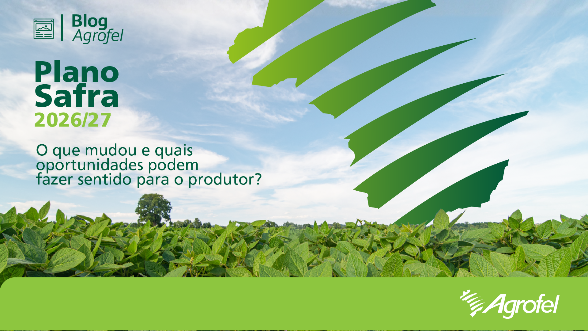 Leia mais sobre o artigo Plano Safra 2026/27: o que mudou e quais oportunidades podem fazer sentido para o produtor? 